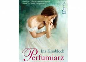 Ina Knobloch - Perfumiarz