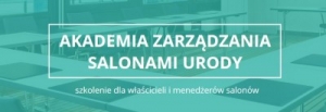 Już w październiku kolejne szkolenie Akademii Zarządzania Salonami Urody