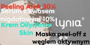 Test redakcyjny dermokosmetyków marki Lynia – zestaw dla cery tłustej, skłonnej do wyprysków, zaskórników z głębokimi zmarszczkami 60+